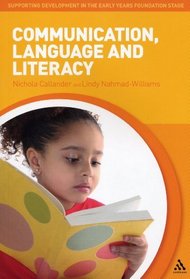 Communication, Language and Literacy (Supporting Develop Early Yrs Foundation Stage)