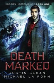 Death Marked (Modern Necromancy) (Volume 1)