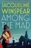 Among the Mad (Maisie Dobbs, Bk 6)