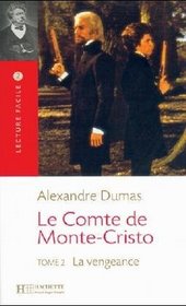 Le Comte de Monte-Cristo, Tome.2, La Vengeance