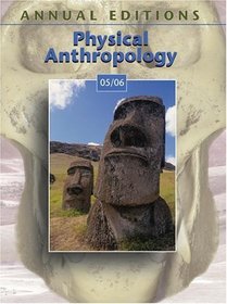 Annual Editions : Physical Anthropology 05/06 (Annual Editions : Physical  Anthropology)