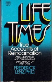 Lifetimes:  True Accounts of Reincarnation