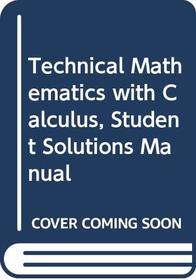 Technical Mathematics with Calculus, 3rd Edition