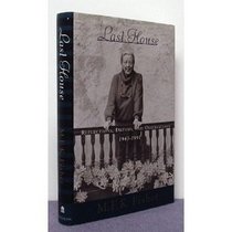 Last House : Reflections, Dreams, and Observations, 1943-1991
