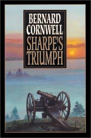 Sharpe's Triumph: Richard Sharpe  the Battle of Assaye, September 1803 (Richard Shapre Adventure Series No. 2)