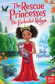 The Enchanted Ruby (Rescue Princesses, Bk 13)