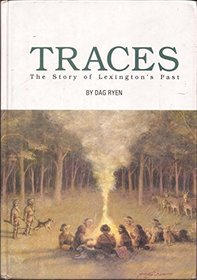 Traces: Story of Lexingtons Past