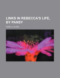 Links in Rebecca's life, by Pansy