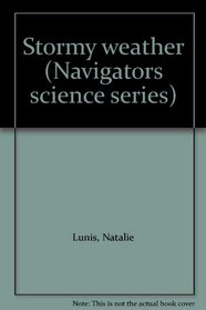 Stormy weather (Navigators science series)