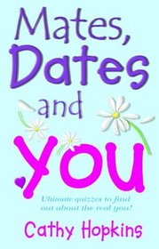 Mates, Dates and You