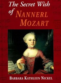 The Secret Wish of Nannerl Mozart