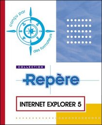 Internet Explorer 5, collection Repre, en franais, in french