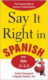 Say It Right In Spanish (Say It Right!)