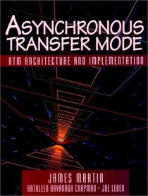 Asynchronous Transfer Mode: Atm Archtecture and Implementation
