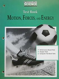 Motion, Forces, and Energy; Test Book