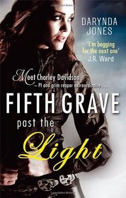 Fifth Grave Past the Light (Charley Davidson, Bk 5)