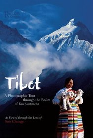Tibet: A Photographic Tour through the Realm of EnchantmentAs Viewed through the Lens of Sun Chengyi