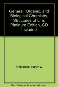 General, Organic, and Biological Chemistry: Structures of Life (Platinum Edition)