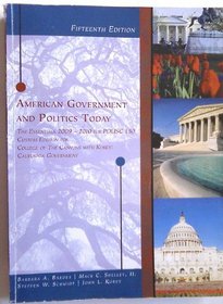 American Government and Politics Today (The Essentials 2009-2010 for POLISC 150, Custom Edition for College of the Canyons)
