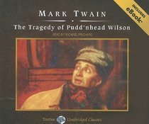 The Tragedy of Pudd'nhead Wilson, with eBook (Tantor Unabridged Classics)