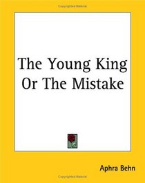 The Young King or the Mistake