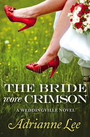 The Bride Wore Crimson (The Weddingville series)