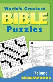 The World's Greatest Bible Puzzles--Volume 1 (Croswords)