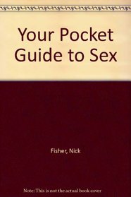 Your Pocket Guide to Sex