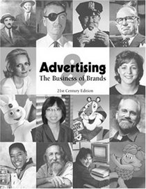 Advertising And The Business Of Brands: 21st Century Edition