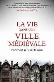 La Vie Dans Une Ville Medievale (French Edition)