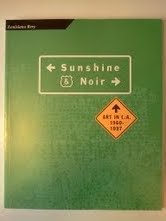 Sunshine Noir: Art in L.A. 1960-1997