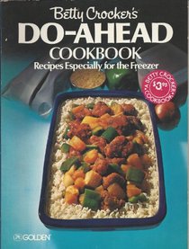 Betty Crocker's Do Ahead Cookbook