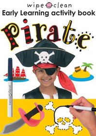 Wipe Clean Early Learning Activity Book Pirate (Wipe Clean Early Learning Activity Books)