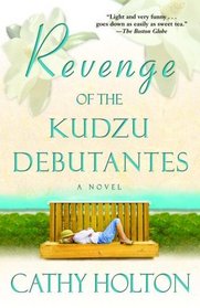 Revenge of the Kudzu Debutantes (Kudzu Debutantes, Bk 1)