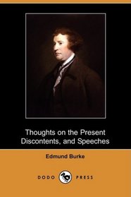 Thoughts on the Present Discontents, and Speeches (Dodo Press)
