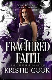 Fractured Faith (Soul Savers) (Volume 7)