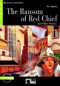 The Ransom of Red Chief: And Other Stories with CD (Audio) (Reading & Training, Beginner)