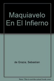 Maquiavelo En El Infierno (Spanish Edition)