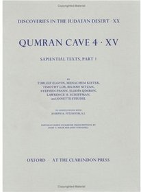 Qumran Cave 4: XV: The Sapiential Texts, Part 1 (Discoveries in the Judaean Desert) (Vol 15)