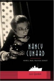 Nancy Cunard: Heiress, Muse, Political Idealist