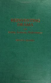 Reinventing Drama: Acting, Iconicity, Performance (Contributions in Drama and Theatre Studies)