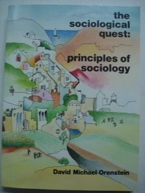 The Sociological Quest: Principles of Sociology