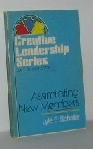 Assimilating New Members (Creative leadership series)