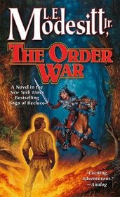The Order War (Saga of Recluce, Bk 4)
