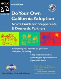 Do Your Own California Adoption: Nolo's Guide for Stepparents and Domestic Partners