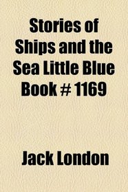 Stories of Ships and the Sea Little Blue Book # 1169