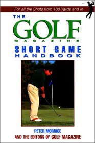 The Golf Magazine Short Game Handbook (Golf Magazine)