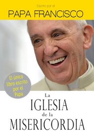 La Iglesia de La Misericordia: The Church of Mercy (Spanish Edition)
