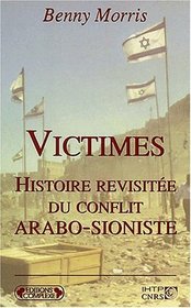Victimes, histoire revisite du conflit arabo-sioniste