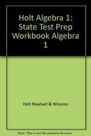 Holt Algebra 1: State Test Prep Workbook Algebra 1